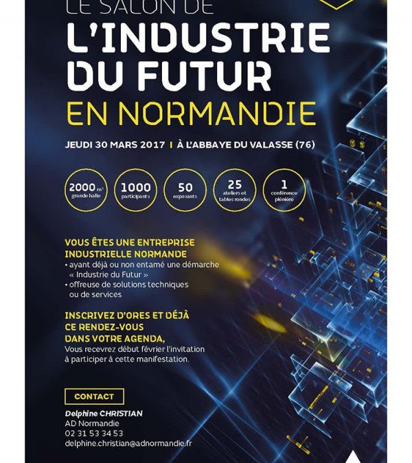 Save the Date : Salon de l&rsquo;Industrie du Futur en Normandie – 30 mars 2017