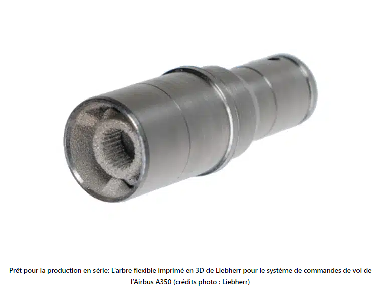 Aéronautique : une avancée majeure de Liebherr qui obtient l’approbation de l’EASA pour un arbre flexible imprimé en 3D